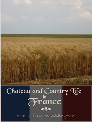 cover image of Chateau and Country Life in France